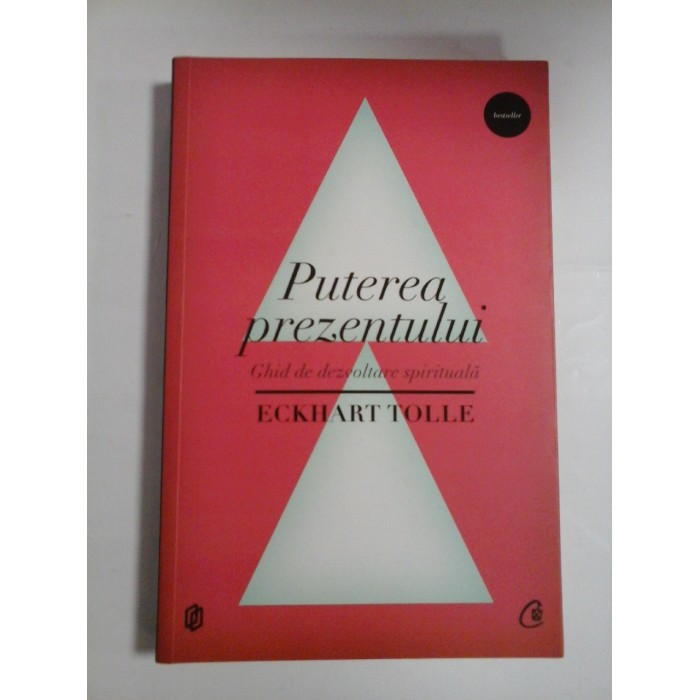 PUTEREA PREZENTULUI - ECKHART TOLLE